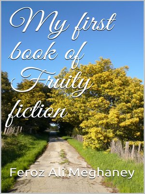 cover image of My First Book of Fruity Fiction